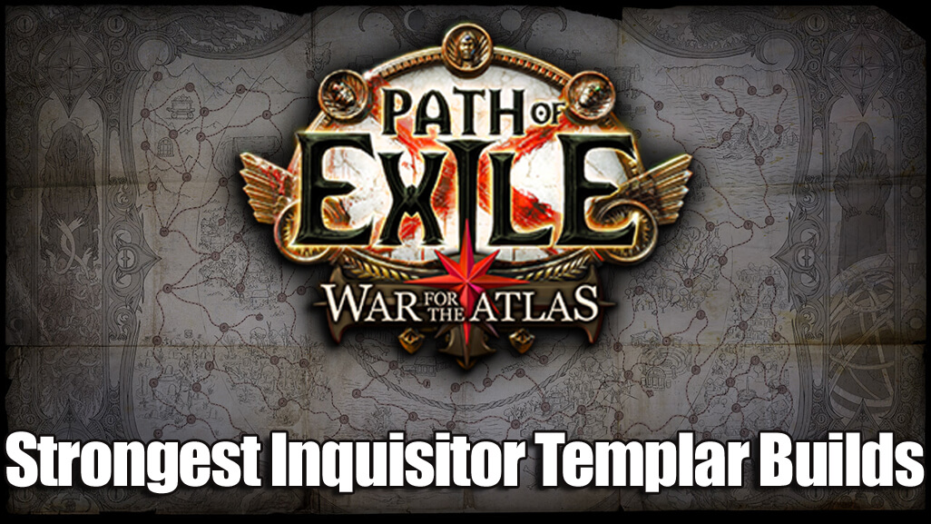 5 Strongest Inquisitor Templar Builds - Path Of Exile 3.1